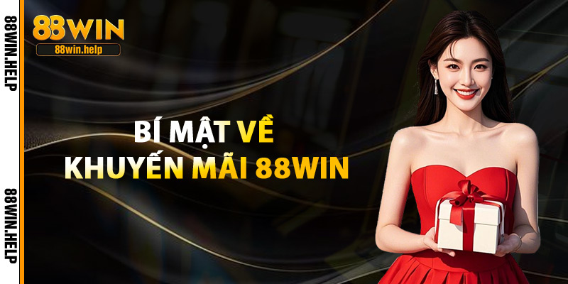 Bí Mật Về Khuyến Mãi 88Win