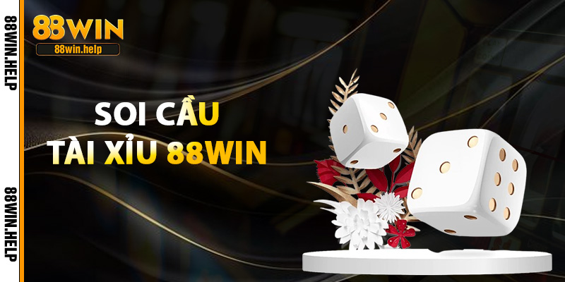 Soi Cầu Tài Xỉu 88Win – Thủ Thuật Chơi Hiệu Quả Từ Cao Thủ 1 soi cầu tài xỉu